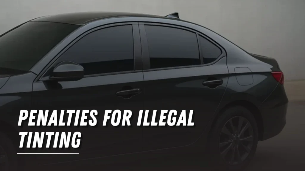 Penalties for Illegal Tinting